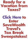 Enter to Win the SaveWealth Travel Tax Break Sweepstakes!